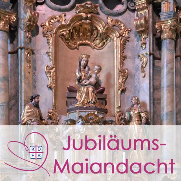 KDFB Jubiläums-Maiandacht