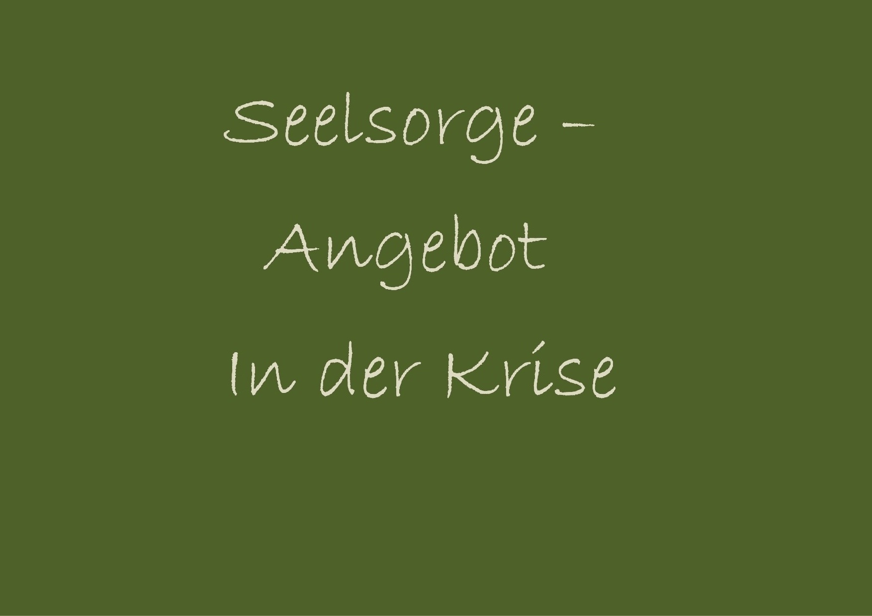 Seelsorge-Angebot in der Krise